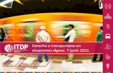 Derecho a transportarse en situaciones dignas. 7 junio 2012.mexico.itdp.org/wp-content/uploads/Mesa-2-Karina-Licea-ITDP.pdf · Estimación realizada por el ITDP con base en la Encuesta