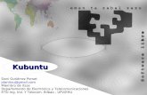 Kubuntu - lsi.vc.ehu.eus · Uso de menús e iconos de escritorio Entorno gráfico versus consola – De 1 a N escritorios gráficos – De 1 a N consolas Personalización – Idioma.