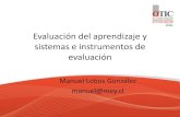 Evaluación del aprendizaje y sistemas e instrumentos de evaluaciónbiblioteca.esucomex.cl/RCA/Evaluación del aprendizaje y... · 2017-07-03 · Hacia una evaluación Educativa.