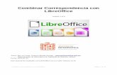 Combinar Correspondencia con LibreOffice · Combinar Correspondencia con LibreOffice versión: 1.0.0 Autor: Ing. en Comp. Gustavo Martín Arriaga – gmartin@tepatitlan.gob.mx Departamento
