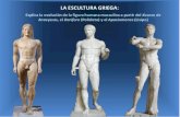Escultura clàssica evolcucióvmvitutia:escultura... · LA EVOLUClóN DE LA ESCULTURA GRIEGA ( ARCAICA (S. Vill-V A. C.) CLÁSICA (S. v-lV A.c.) HELENiSTlCA (S. Ill-I A.c.) Koré