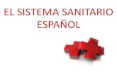 EL SISTEMA SANITARIO ESPAÑOL - Sierra-Pambley · ¿Cuántos centros de salud hay en León? Centro de Salud de La Condesa 987 246 100 Centro de Salud del Crucero 987 232 600 Centro
