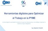 Herramientas digitales para Optimizar el Trabajo en la PYME€¦ · Herramientas digitales para Optimizar el Trabajo en la PYME Ing. ... los nuevos contextos mixtos: reales-digitales