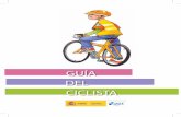 GUÍA DEL CICLISTA · Los ciclistas tienen prohibido circular, como norma general, por au-topistas y autovías. No obstante, los conductores mayores de 14 años pueden circular por