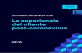 La experiencia del cliente post-coronavirus · Cuatro innovaciones claves modelaron el comportamiento de los clientes El impacto del Covid-19 en el servicio al cliente El consumidor