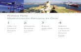 Primera Parte Modernización Portuaria en Chile 1 2 3 4 · actividad portuaria, a través de la ley 18.032 en el año 1981, en la que se uti-lizó el modelo “Tool” o Multioperador,
