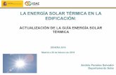 LA ENERGÍA SOLAR TÉRMICA EN LA EDIFICACIÓN · a energía solar. - No es necesario demostrar una sustitución simplemente asegurar que la energía suministrada es renovables-CTE