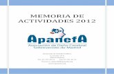 MEMORIA DE ACTIVIDADES 2012 - Apanefa · MEMORIA DE ACTIVIDADES 2012. Declarada de Utilidad Pública . C/ Cromo nº 5 . 28045 Madrid . Tel 91 751 20 13 Fax 91 751 20 14 . Correo-e:
