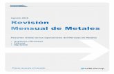 Resumen Global de las Operaciones del Mercado de Metales ... · Revisión Mensual de Metales . 1 . ASPECTOS RELEVANTES DE LAS OPERACIONES DE METALES . Agosto 2016. Aspectos relevantes: