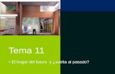Tema 11 - RUA: Principalrua.ua.es/dspace/bitstream/10045/19930/1/EL_HOGAR_DIGITAL.pdf · 2008 Móvil con cobertura mundial 2010 Televisiones 3-D sin gafas especiales 2014 Robot doméstico