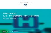 Hôpital Le modèle invisible - Institut Montaigne · Fédération des hôpitaux français. ... Paradoxalement, bien des établissements très réputés en France sont justement des
