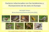 Factores relacionados con las tendencias y fluctuaciones ... · XXII Congreso Español de Ornitología –Madrid –7 diciembre 2014 Factores relacionados con las tendencias y fluctuaciones