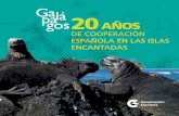 DE COOPERACIÓN ESPAÑOLA EN LAS ISLAS ENCANTADAS · Galápagos 20 años de Cooperación Española en las Islas Encantadas 9 PReSentACiÓn El año 2014 supuso un punto de inflexión