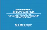 RESUMEN INFORME DE EVALUACIÓN - Observatorio · RESUMEN INFORME DE EVALUACIÓN Proyectos en Red. Provincias de Río Negro, Jujuy, Santa