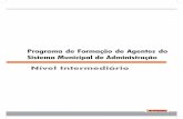 Programa de Formação de Agentes do Sistema Municipal de Administração€¦ · Secretaria Municipal de Administração, dá seqüência ao seu programa de capacitação, treinamento