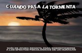 GUÍA DE AYUDA INFANTIL PARA SOBREPONERSE A LOS … The Storm... · las aguas tibias de los océanos. Los huracanes tienen una pronunciada rotación de aire alrededor de un epicentro