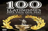 100 llatinismes - cossetania.com · 100 llatinismes més vius que mai • Col·lecció De Cent en Cent – 26 • Núria Gómez Llauger Enric Serra Casals 100 llatinismes.indd 3 03/04/14