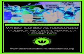 MARCO TEÓRICO METODOLÓGICOobservatoriofeminicidioscolombia.org/attachments/article/304/Marc… · En este marco, se plantea el concepto de violencia neoliberal feminicida, que permite