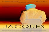 JACQUES - Terra · JACQUES SINOPSIS 1948. Jacques Cousteau (Lambert Wilson) y su esposa (Audrey Tautou) deciden lanzarse a la aventura y cumplir el sueño de Jacques de reco‑ rrer
