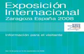 Legado Expo Zaragoza - Exposición Internacional€¦ · EXPO ZARAGOZA 2008 TRANSPORTE EXPO cómo llegar al recinto Expo AUTOBÚS BICICLETA Servicio de alquiler de bicicletas con
