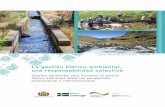 La gestión hídrico-ambiental, una responsabilidad colectiva · La planificación integral con enfoque de cuencas se constituye en una oportu-nidad para hacer efectiva la articulación