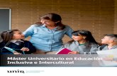 Máster Universitario en Educación Inclusiva e Interculturalstatic.unir.net/educacion/master-educacion-inclusiva-intercultural/M-… · UNIR - Máster Universitario en Educación