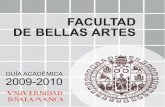 FACULTAD DE BELLAS ARTES - campus.usal.escampus.usal.es/~guias2009/guiaspdf/2009-2010/BellasArtes.pdf · En la Facultad de Bellas Artes se imparte la Licenciatura de Bellas Artes