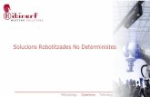 Solucions Robotitzades No Deterministesenviaments.accio.gencat.cat/ACC1O/cat/docs/enviaments/docs/Solu… · 2000 Orientació de la visió pel guiat de robots. 2012 Fabricació pròpia