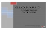 Glosario CE Completo - UNAMGLOSARIO COMERCIO EXTERIOR ... negociación comercial internacional los aranceles constituyen el principal objetivo de los acuerdos en materia de acceso