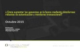 ¿ Cómo aumentar las ganancias en la banca mediante ... · Sobre el Estudio Objetivos Determinar el conocimiento, las opiniones y actitudes de los consumidores latinoamericanos sobre