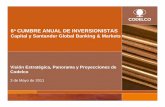 Capital y Santander Global Banking & Markets · Años 2016-2034: Plan de Negocios y Desarrollo (PND) 2011. Mayo 2011 0 250 500 750 1.000 1.250 1.500 1.750 2.000 ... Financiamiento