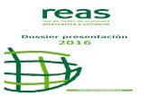 Dossier presentación 2016 - Economía Solidaria · 3.3 Finanzas Éticas 16 3.4 Encuentros y Congreso 17 LISTADO Y CONTACTO DE REDES SOCIAS 18 . REAS Red de Redes – Dossier presentación
