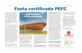 Fusta certificada PEFC - CATFOREST · fusta, el que significa que té una gran influència en el tipus de fusta demandada i, per tant, de fusta certificada PEFC com a producte sostenible.