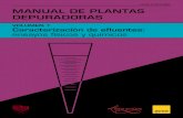 serie manuales MANUAL DE PLANTAS DEPURADORAS · El Manual de plantas depuradoras, que se inicia con el presente volumen, es un compendio de las mejores prácticas aplicadas en las