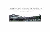 MANUAL DEL SISTEMA DE GARANTÍA INTERNA DE CALIDAD DE LA ... · MC-03 Estructura de la Facultad de Derecho para el desarrollo del sistema . MC-04 Política y objetivos de calidad