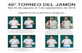 48º TORNEO DEL JAMÓN - Navarra.com...Aug 21, 2018  · 48º TORNEO DEL JAMÓN Del 20 de agosto al 1 de septiembre de 2018 -Jugadores de la primera categoría – Dennis Larretche