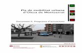 Pla de mobilitat urbana d’Olesa de Montserrat€¦ · 14 DOCUMENT II. PROGRAMA D’ACTUACIONS - Millorar la seguretat de les cruïlles amb el següent criteri: Construcció de passos