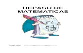 REPASO DE MATEMATICAS · 2020-03-23 · Repasando Matemáticas – 6º de Primaria 2 Nota: algunos ejercicios tendrás que realizarlos en tu cuaderno. PLANTA +2 PLANTA +1 PLANTA 0