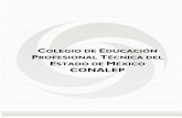 COLEGIO DE EDUCACIÓN PROFESIONAL TÉCNICA DEL ESTADO …transparenciafiscal.edomex.gob.mx/sites/transparen... · El Colegio de Educación Profesional Técnica del Estado de México