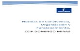 Normas de Convivencia, Organización y Funcionamiento. CEIP …ceip-domingomiras.centros.castillalamancha.es/sites/ceip... · 2019-01-15 · NORMAS DE CONVIVENCIA, ORGANIZACIÓN Y