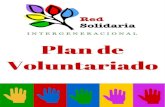 Plan de Voluntariado - RED SOLIDARIA · La ONG Red Solidaria Intergeneracional tiene experiencia desde enero de 2015 desarrollando actividades formativas y acciones culturales, fomentando