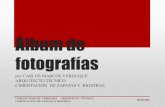 Álbum de fotografías - Carlos M. › ... · Álbum de fotografías por carlos marcos verduque arquitecto tÉcnico cimentaciÓn de zapatas y riostras 06/04/2002 carlos marcos verduque