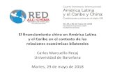 El financiamiento chino en América Latina y el Caribe en ... · El financiamiento chino en América Latina y el Caribe en el contexto de las relaciones económicas bilaterales 1.