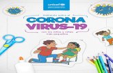 Hablando sobre el CORONA V IRUS-19 · CORONAVIRUS es un grupo de virus que pueden hacer que las personas se sientan enfermas. Los virus son unos organismos tan pequeñitos que no