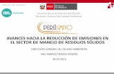 AVANCES HACIA LA REDUCCIÓN DE EMISIONES EN EL SECTOR DE MANEJO DE RESIDUOS …interclima.minam.gob.pe/.../Exposicion-Marco-Tinoco.pdf · residuos sólidos Mitigación MT CO 2 eq