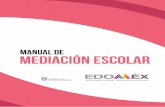 manual de mediación escolar - Estado de México...Colaboradores de los contenidos del Manual en la primeta edición (2018). Queda prohibida la reproducción total o parcial de esta