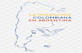 LA MIGRACIÓN COLOMBIANA EN ARGENTINA€¦ · Cristina Motta - Coordinadora Programa “Co-lombia Nos Une” (Mayo de 2013 – Diciembre de 2014). Consulado de Colombia en Argentina.