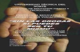 UNIVERSIDAD TÉCNICA DEL NORTErepositorio.utn.edu.ec/bitstream/123456789/546/4/FECYT... · 2014-07-17 · de drogas constituye, en esta década, una de las principales preocupaciones