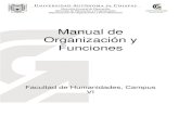Manual de Organización y Funcionestransparencia2016.unach.mx/images/IV_servicios/uni...Estatuto General de la UNACH y en el Proyecto Académico 2010-2014: Generación y Gestión para