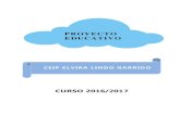 PROYECTO EDUCATIVO - jcyl.esceipelviralindo.centros.educa.jcyl.es/...2016_2017.pdf · CURSO 2016/2017 PROYECTO EDUCATIVO . PROYECTO EDUCATIVO CEIP ELVIRA LINDO GARRIDO CURSO 2016/2017